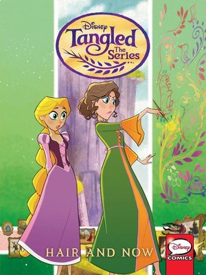 cover image of Tangled: The Series: Hair and Now